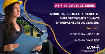 Mobilizing Climate Finance to support Women Climate Entrepreneurs as Leaders